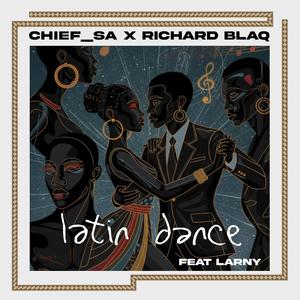 Latin Dance (feat. Richard Blaq & Larny)