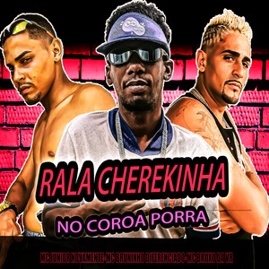 Rala Cherekinha no Coroa Porra (Explicit)