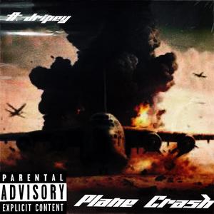 Plane Crash (feat. Jripey) [Explicit]