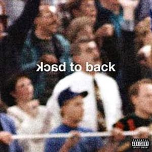 Back 2 Back (Explicit)