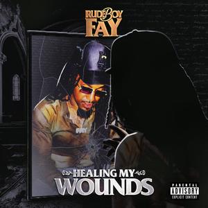 Healing My Wounds (Explicit)