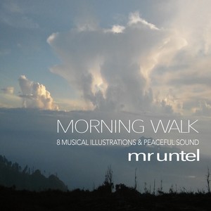 Morning Walk (8 Musical Illustrations & Peaceful Sound)