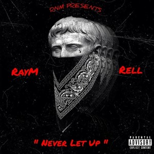 Never Let Up (feat. Ryda Rell) (Official Audio) (Explicit)