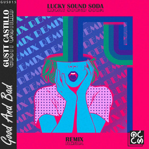 Good and Bad (Lucky Sound Soda Remix)