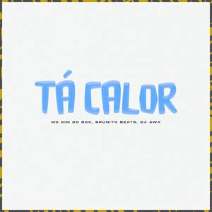 Tá Calor (Explicit)