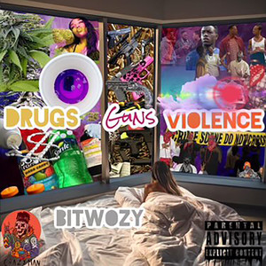 Drugs Guns Violence (Explicit)