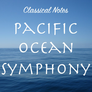 Classical Notes Pacific Ocean Symphony