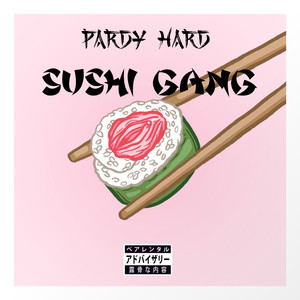 Sushi Gang (Explicit)