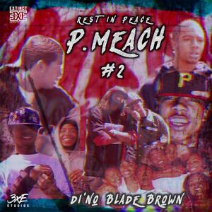 RIP P Meach, Vol. 2 (Explicit)