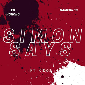 Simon Says (feat. K1D03) [Explicit]