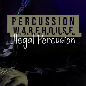 Illegal Percusion