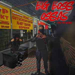 Big Boss Ossas (Explicit)