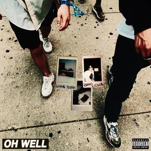 OH WELL (feat. shlxby & BBOY ZERO) [Explicit]