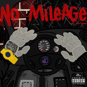 No Mileage (Explicit)