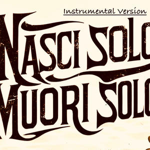Nasci Solo, Muori Solo (Instrumental Version)