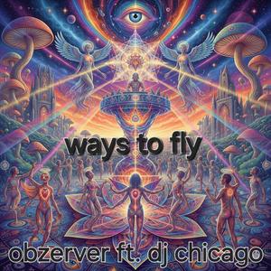 Ways to Fly (with DJ Chicago|feat. DJ Chicago)