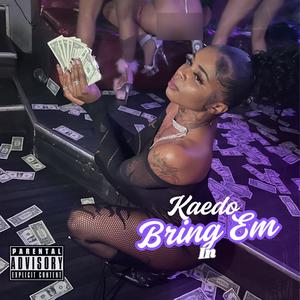 Bring Em In (Explicit)