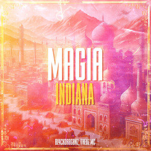 Magia Indiana (Explicit)