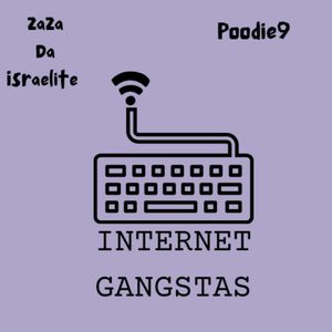 INTERNET GANGSTAS (Explicit)