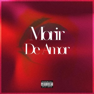 Morir De Amor (Explicit)