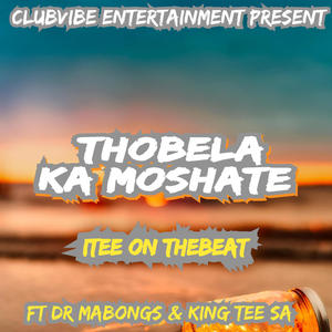 Thobela Ka Moshate (feat. Dr Mabongs & King_Tee_Sa)