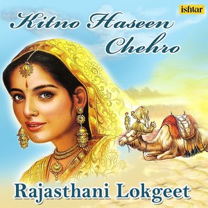 Kitno Haseen Chehro (Rajasthani Lokgeet)