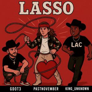 Lasso (feat. PastNovember & Gdot3) (Explicit)