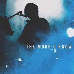 The More U Know (Explicit)