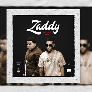 Zaddy (Spanish Remix) [feat. Soo Gucci]