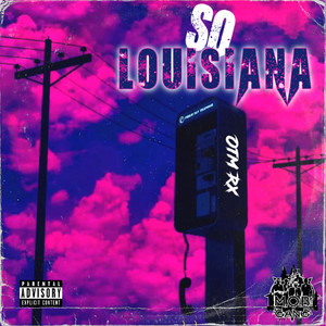 So Louisiana (Explicit)