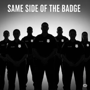 Same Side of the Badge