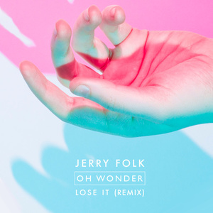 Lose It (Jerry Folk Remix) (失去)