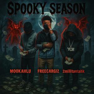 Spooky Season (feat. Freecargizz & Mookahlu) (Explicit)