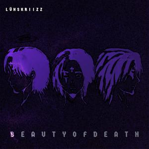 BEAUTY OF DEATH (Explicit)