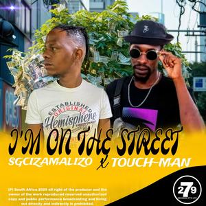 I'M ON THE STREET (feat. TOUCH-MAN)