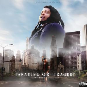 Paradise Or Tragedy (feat. Big Tone) [Explicit]