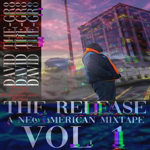 The Release: A Neo American Mixtape Vol 1 (Explicit)