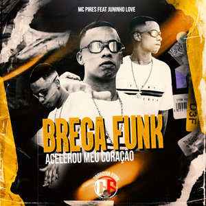 Acelerou Meu Coração(Brega Funk)