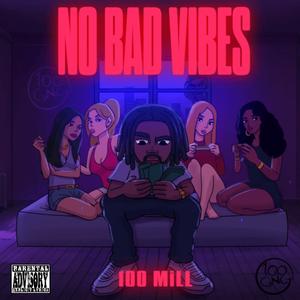 No Bad Vibes (Explicit)