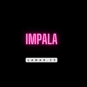 impala (feat. lana0.23)