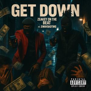 Get Down (feat. Swavo ADTMG) (Explicit)