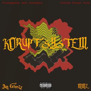 Korupt System (feat. Mixmaster zeal) (Explicit)