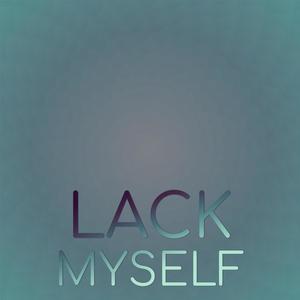 Lack Myself