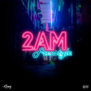 2 AM FREESTYLE (Explicit)