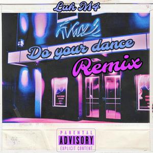 Do Your Dance (Remade Vs) [Explicit]