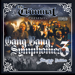 Mr. Criminal Presents: Gang Bang Symphonies, Vol. 3 (Explicit)