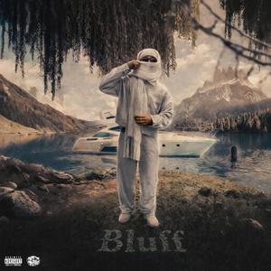 Bluff (feat. Valious) (Explicit)
