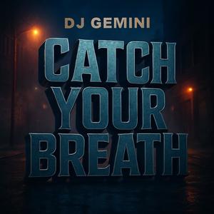 Catch Your Breath (Explicit)
