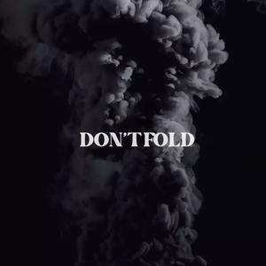 Don't Fold (Explicit)