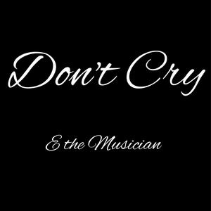 Don't Cry